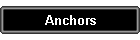 Anchors